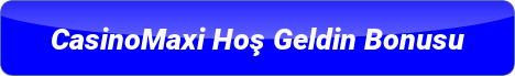 CasinoMaxi Hoş geldin Bonusu